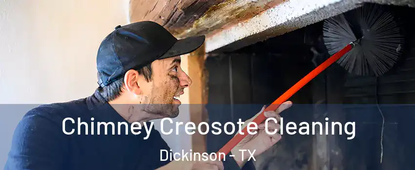  Chimney Creosote Cleaning Dickinson - TX