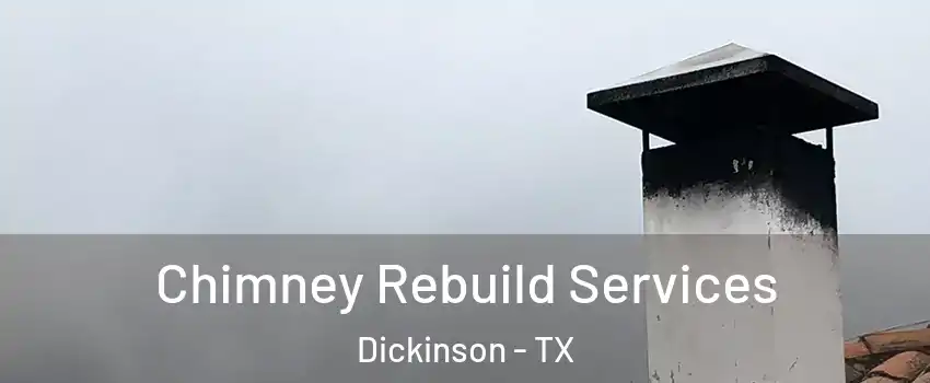  Chimney Rebuild Services Dickinson - TX