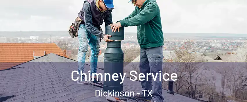 Chimney Service Dickinson - TX