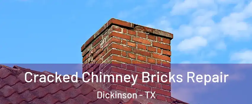  Cracked Chimney Bricks Repair Dickinson - TX