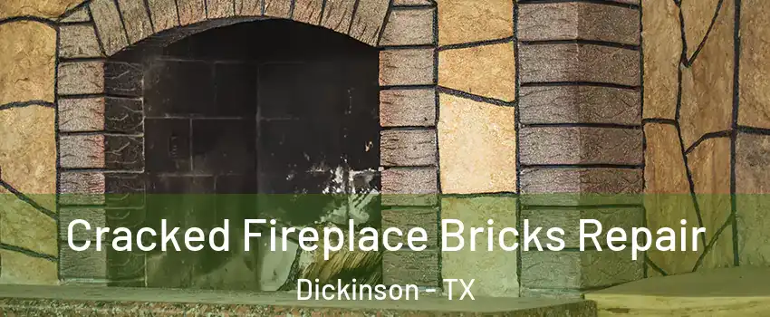  Cracked Fireplace Bricks Repair Dickinson - TX