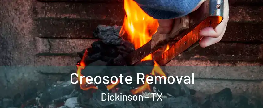  Creosote Removal Dickinson - TX