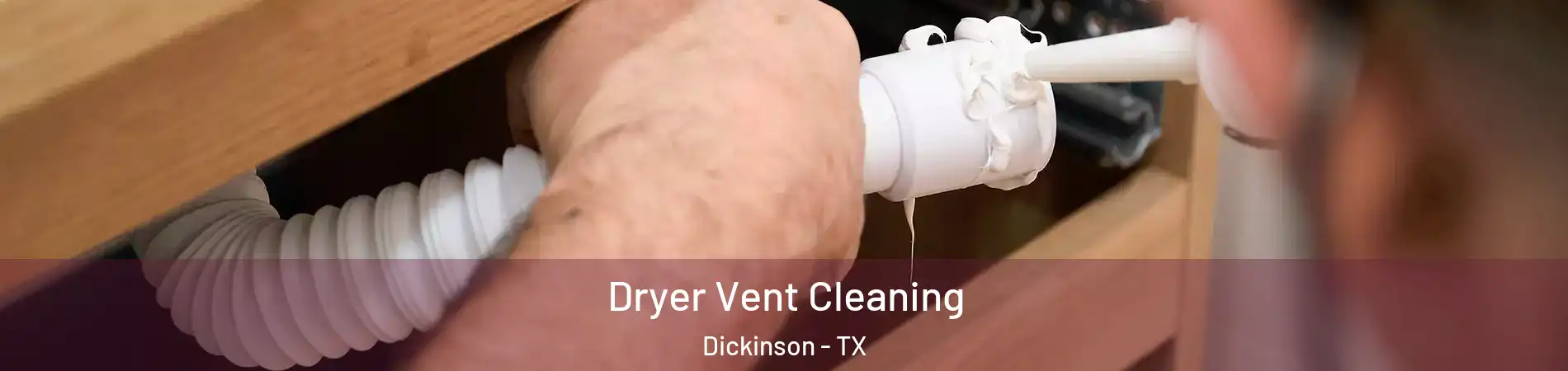  Dryer Vent Cleaning Dickinson - TX