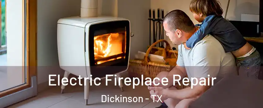  Electric Fireplace Repair Dickinson - TX