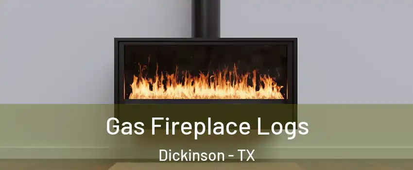  Gas Fireplace Logs Dickinson - TX