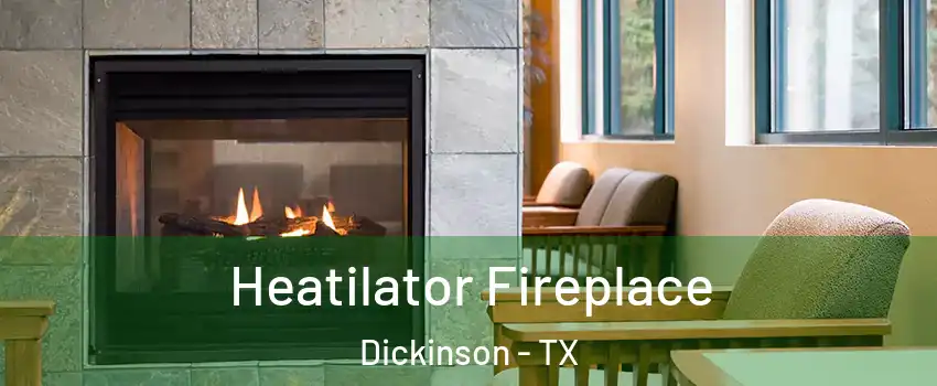  Heatilator Fireplace Dickinson - TX