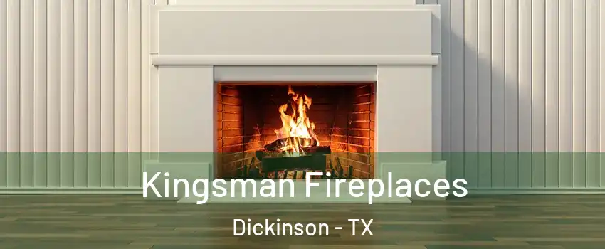  Kingsman Fireplaces Dickinson - TX