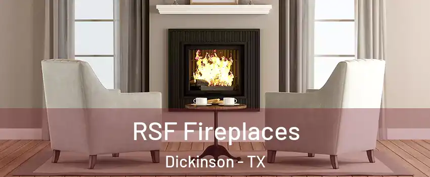  RSF Fireplaces Dickinson - TX