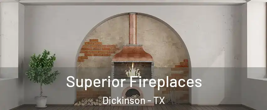  Superior Fireplaces Dickinson - TX