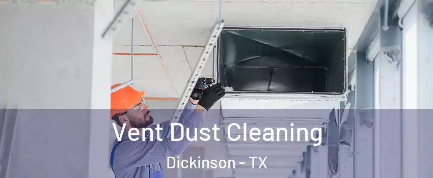  Vent Dust Cleaning Dickinson - TX